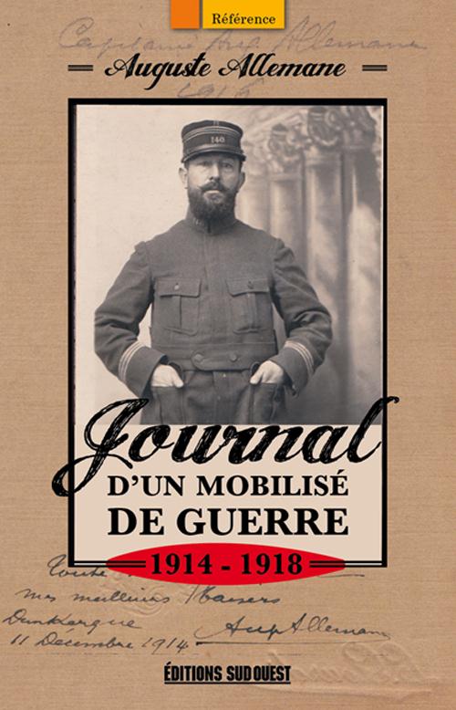 Journal d'un mobilisé (1914-1918). Notes et extraits de correspondance