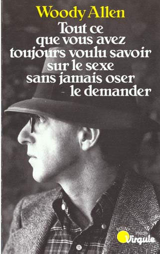 Tout ce que vous avez toujours voulu savoir sur le sexe sans jamais oser le demander...