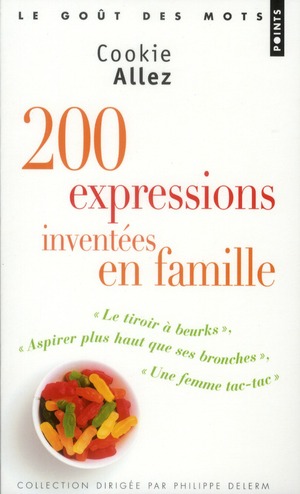 200 expressions inventées en famille