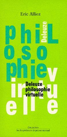Philosophie virtuelle. Deleuze
