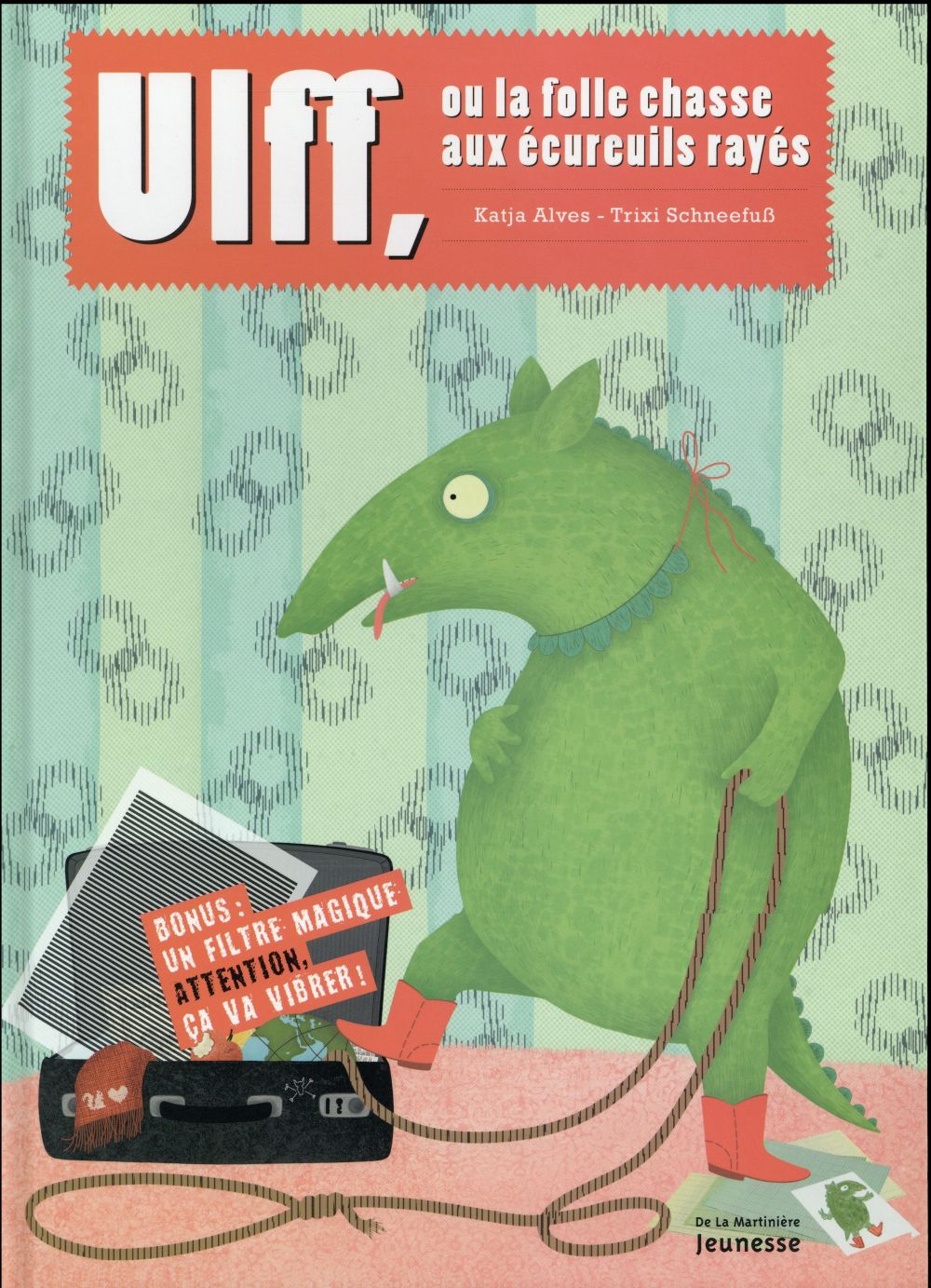 Ulff, ou la folle chasse aux écureuils rayés. Avec un filtre magique