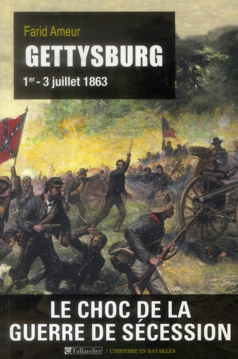 Gettysburg. 1er - 3 juillet 1863