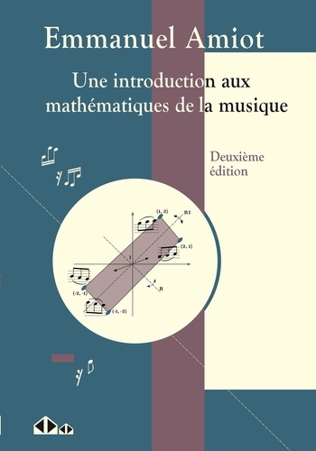 Une introduction aux mathématiques de la musique. 2e édition