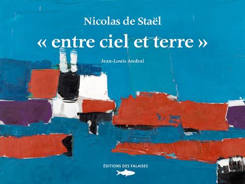 Nicolas de Staël, ciels, terres, mers