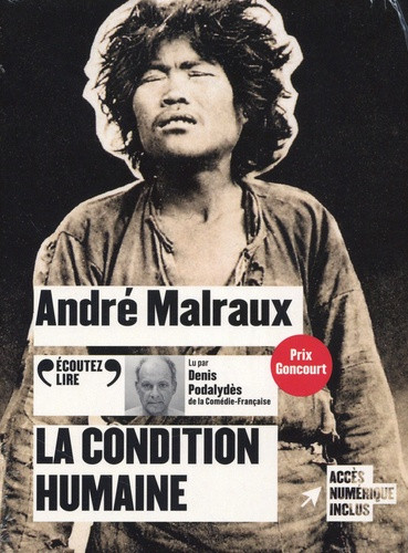 La condition humaine. 1 CD audio MP3