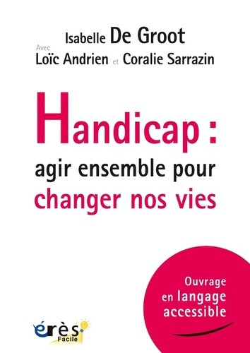 Handicap : agir ensemble pour changer nos vies