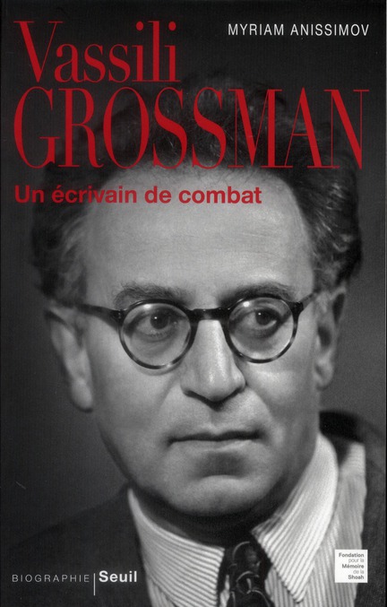 Vassili Grossman. Un écrivain de combat