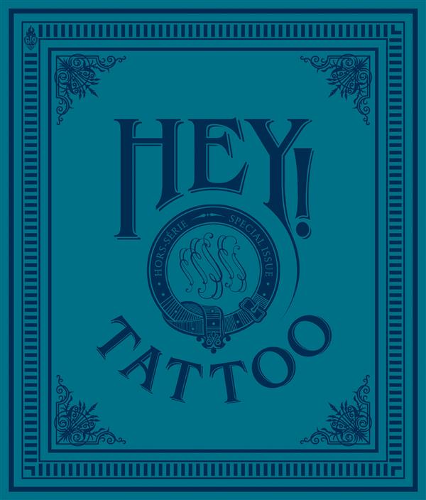 Hey ! Hors-série : Tattoo. Edition bilingue français-anglais