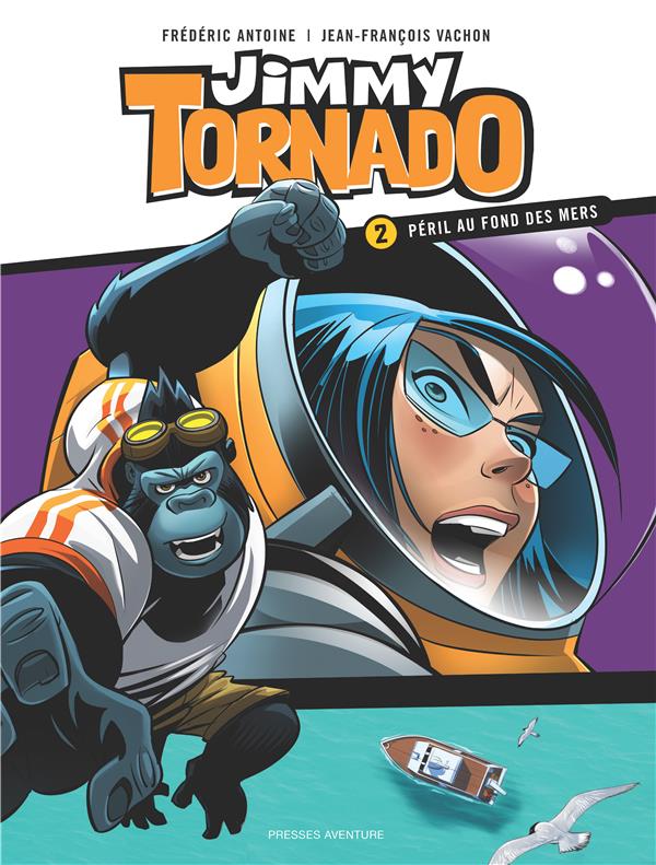 Jimmy Tornado Tome 2 : Péril au fond des mers
