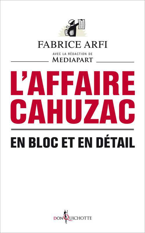 L'affaire Cahuzac. En bloc et en détail