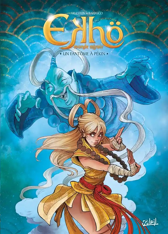 Ekhö monde miroir Tome 10 : Un fantôme à Pékin