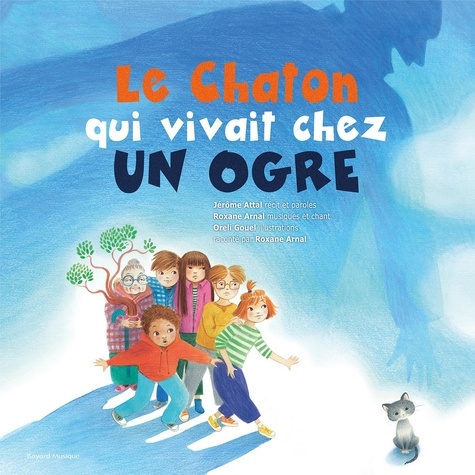 Le Chaton qui vivait chez un ogre. 1 CD audio
