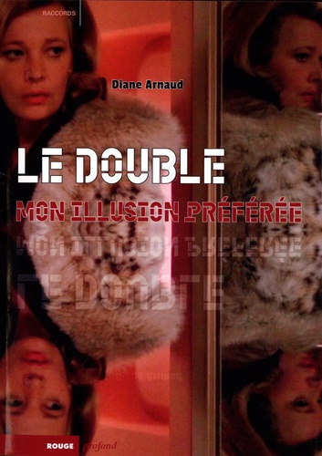 Le double, mon illusion préférée. Mirages et jeux de dupes cinématographiques