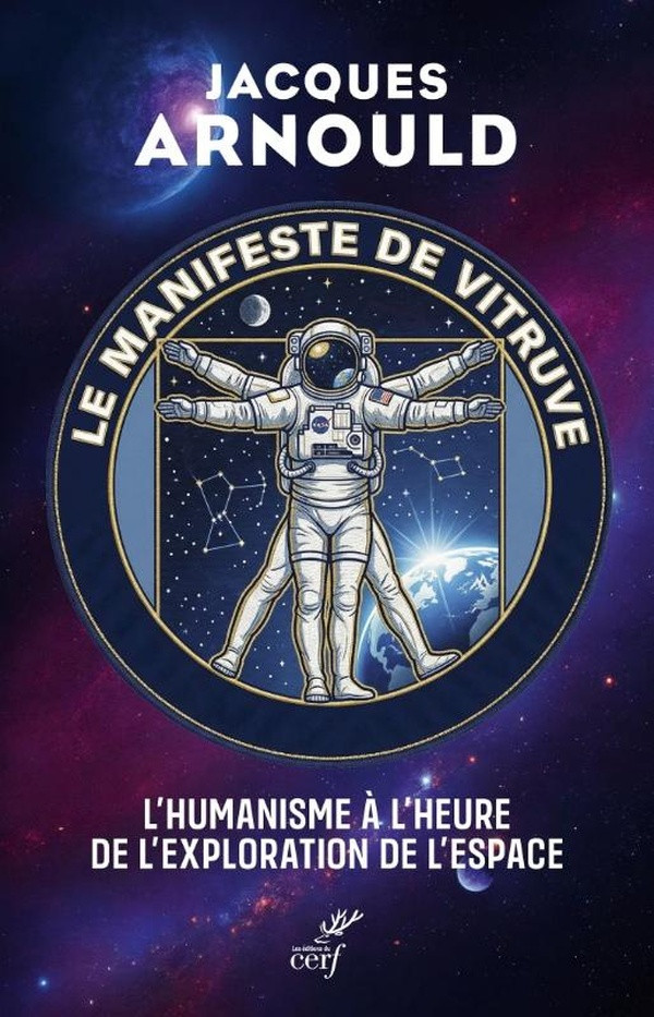 Le manifeste de Vitruve. L'humanisme à l'heure de l'exploration de l'espace