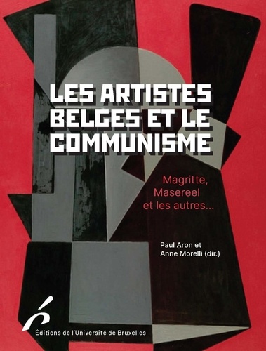 Les artistes belges et le communisme. Magritte, Masereel et les autres...