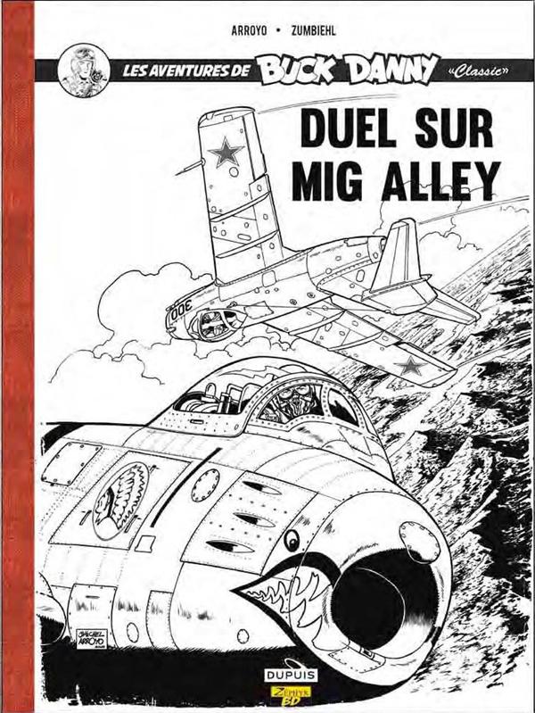 Les aventures de Buck Danny "Classic" Tome 2 : Duel sur Mig Alley. Edition de luxe