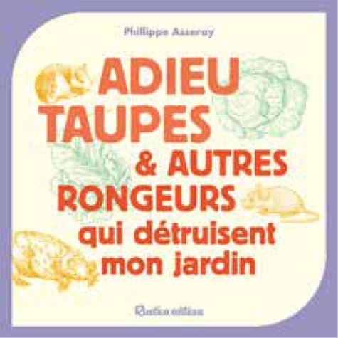 Adieu taupes et autres rongeurs qui détruisent mon jardin