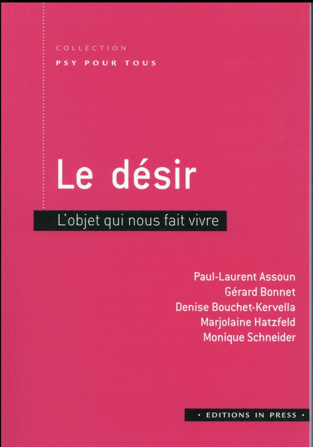 Le désir. L'objet qui nous fait vivre