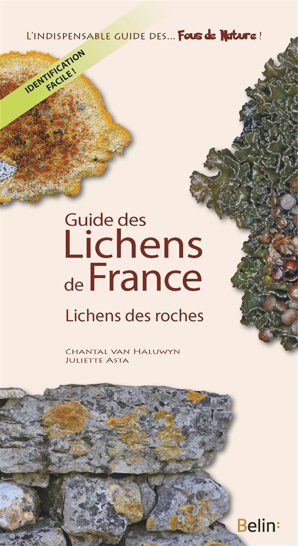 Guide des lichens de France. Lichens des roches