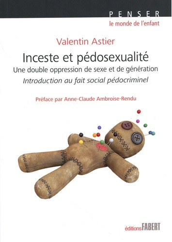Inceste et pédosexualité. Une double oppression de sexe et de génération - Introduction au fait soci