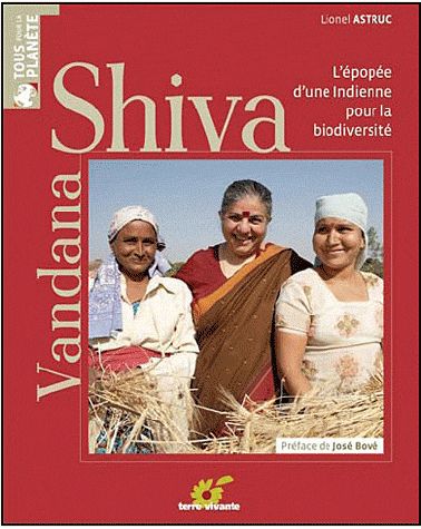 Vandana Shiva. Victoires d'une Indienne contre le pillage de la biodiversité