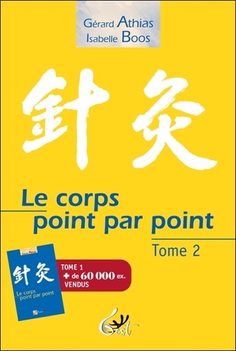 Le corps point par point. Tome 2