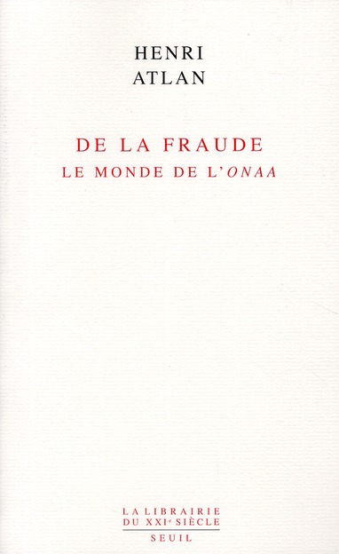 De la fraude. Le monde de l'onaa