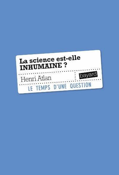 La science est-elle inhumaine ? Essai sur la libre nécessité