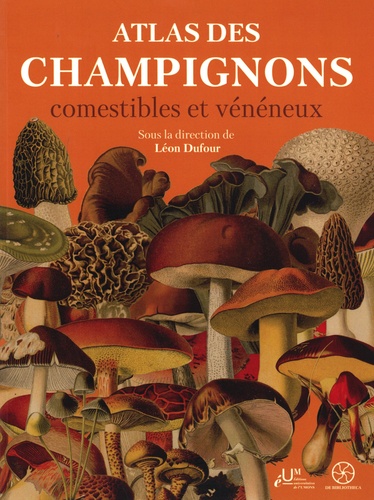 Atlas des champignons comestibles et vénéneux