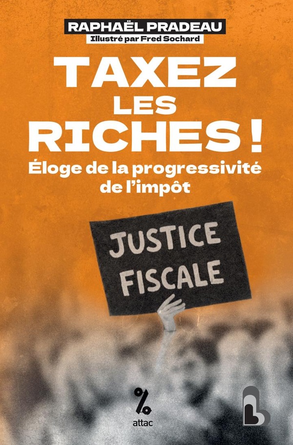 Taxez les riches. Eloge de la progressivité de l'impôt