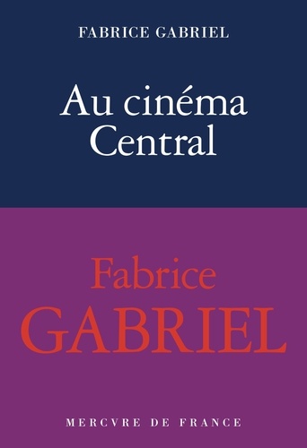 Au cinéma Central. Une éducation sentimentale