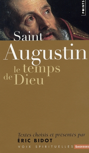 Saint Augustin. Le temps de Dieu