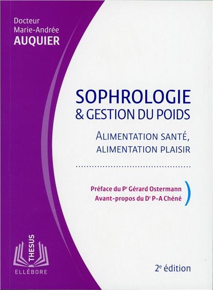 Sophrologie & gestion du poids. Alimentation santé, alimentation plaisir, 2e édition