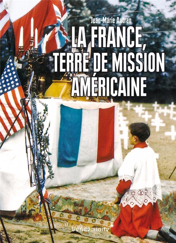 La France, terre de mission américaine. La diplomatie religieuse du président Truman