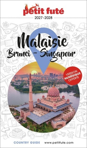 Petit futé Malaisie Brunei-Singapour. Edition 2027-2028