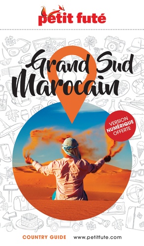 Petit Futé Grand Sud Marocain. Edition 2026-2027