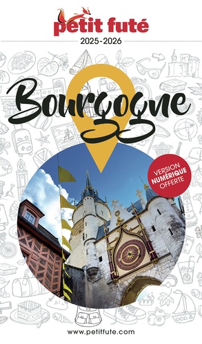 Petit Futé Bourgogne. Edition 2025-2026