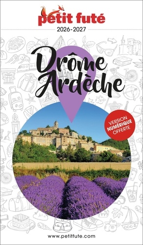Petit Futé Drôme-Ardèche. Edition 2026-2027