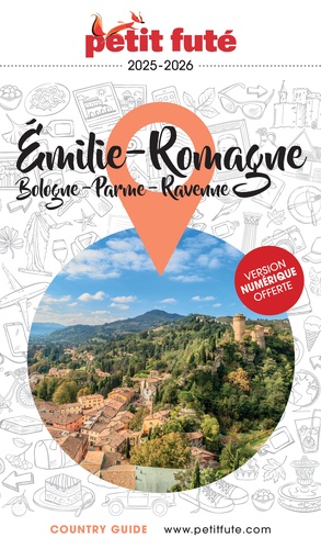 Petit Futé Emilie-Romagne, San Marino. Bologne, Parme, Ravenne, Edition 2025-2026