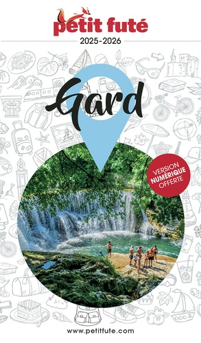 Petit Futé Gard. Edition 2025-2026
