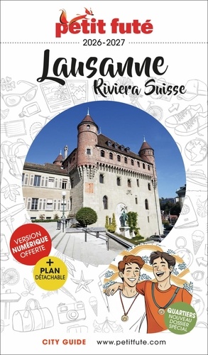 Petit Futé Lausanne - Riviera suisse. Edition 2026-2027. Avec 1 Plan détachable