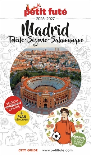 Petit Futé Madrid. Tolède, Ségovie, Salamanque, Edition 2026-2027, avec 1 Plan détachable