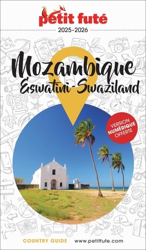 Petit Futé Mozambique. Eswatini-Swaziland, Edition 2026-2027