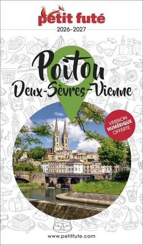Petit Futé Poitou. Deux-Sèvres, Vienne, Edition 2026-2027