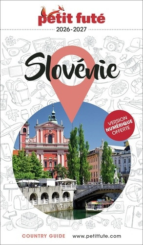 Petit Futé Slovénie. Edition 2026-2027