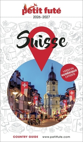 Petit Futé Suisse. Edition 2026-2027