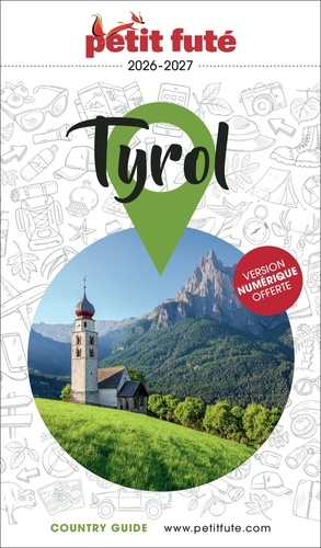 Petit Futé Tyrol. Edition 2026-2027