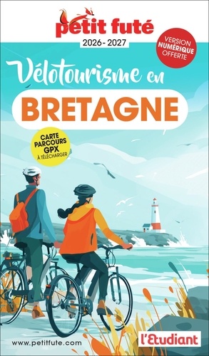 Petit Futé Vélotourisme en Bretagne. Edition 2026-2027