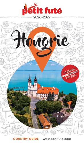 Petit Futé Hongrie. Edition 2026-2027