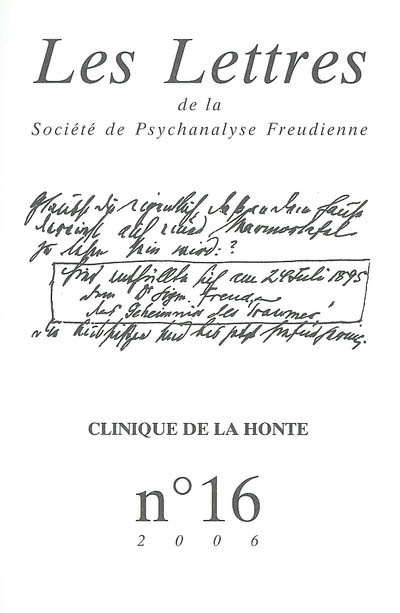 Les Lettres de la Société de Psychanalyse Freudienne N° 16/2006 : Clinique de la honte
